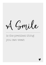 Load image into Gallery viewer, A Smile is the prettiest thing  you can wear. A4 Black and White Prints
