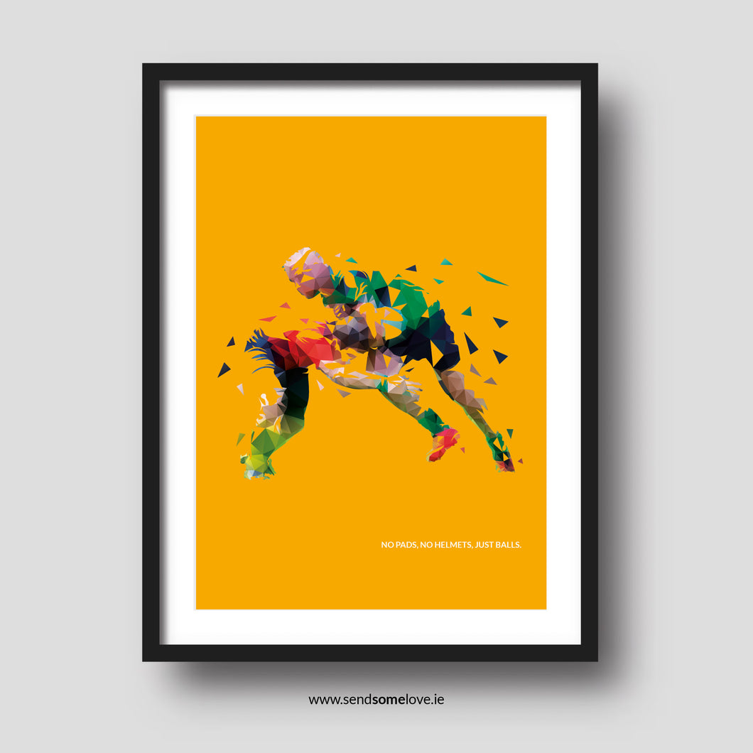 No pads, No helmets, Just balls. Rugby Prints for Occasions