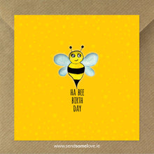 Load image into Gallery viewer, Ha Bee Birthday. Cards for all Occasions.
